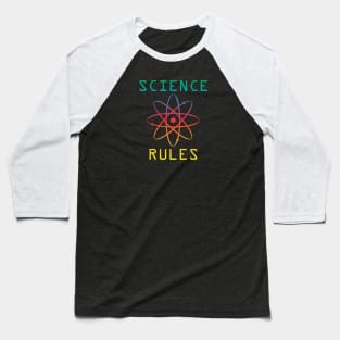 Science Rules Baseball T-Shirt